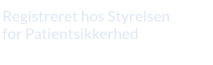 Registreret hos Styrelsen for Patientsikkerhed